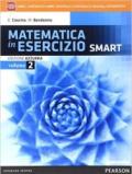 Matematica in esercizio smart. Ediz. azzurra. Per i Licei umanistici. Con e-book. Con espansione online