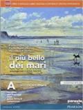 Il più bello dei mari. Vol. A. Corso di scrittura-Didatsore. Ediz. mylab. Con e-book. Con espansione online