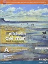 Il più bello dei mari. Vol. A. Corso di scrittura-Didatsore. Ediz. mylab. Con e-book. Con espansione online