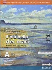 Il più bello dei mari. Vol. A. Corso di scrittura-Didatsore. Ediz. mylab. Con e-book. Con espansione online