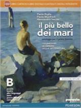 Il più bello dei mari. Vol. B. Percorso le origini della letteratura-Didastore. Ediz. mylab. Con e-book. Con espansione online