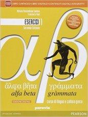 Alfa beta grammata. Esercizi. Per i Licei. Con e-book. Con espansione online. Vol. 1