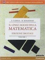 Linguaggio della matematica. Con fascicolo INVALSI. Ediz. mylab. Per le Scuole superiori. Con e-book. Con espansione online vol.1