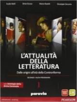 Attualità della letteratura. Con Divina Commedia-Laboratorio competenze. Con espansione online. Vol. 1: Dalle origini alla Controriforma.