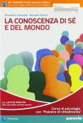 La conoscenza di sé e del mondo. Corso di psicologia con «Palestre di cittadinanza». Per il primo biennio delle scuole superiori. Con ebook. Con espansione online