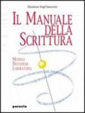 Il manuale della scrittura. Per le Scuole superiori