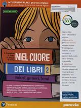 Nel cuore dei libri. Valori, generi, temi. Ediz. verde. Con Quaderno. Con Fascicolo. Con Libro liquido. Con Didastore. Con ebook. Con espansione online. Vol. 2