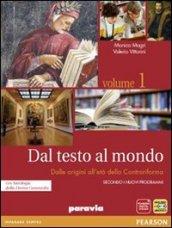 Dal testo al mondo. Con Divina Commedia-Scrittura. Con espansione online. Vol. 1: Dalle origini all'età della controriforma.