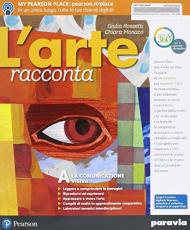 L' arte racconta. Con Schede. Con ITE. Con Didastore. Per la Scuola media. Con ebook. Con espansione online vol.A