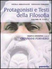 Protagonisti e testi della filosofia. Pensiero antico, patristica, scolastica. Vol. A1-A2. Per i Licei e gli Ist. Magistrali