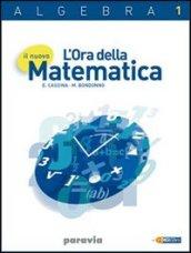 Il nuovo l'ora della matematica. Algebra. Per le Scuole superiori. Con espansione online vol.1