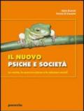 Il nuovo psiche e società. La mente, la comunicazione e le relazioni sociali. Per i Licei e gli Ist. magistrali. Con espansione online