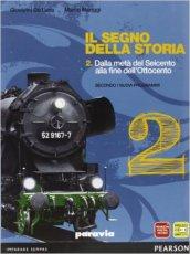 Il segno della storia. Per le Scuole superiori. Con espansione online