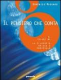 Il pensiero che conta. Per i Licei e gli Ist. magistrali vol.1