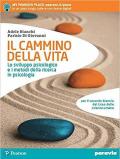 Il cammino della vita. Lo sviluppo psicologico e i metodi della ricerca in psicologia. Con e-book. Con espansione online