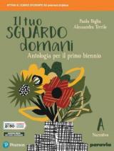 Il tuo sguardo domani. Con corso di scrittura. Con e-book. Con espansione online. Vol. 1