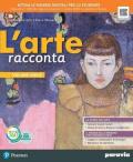 L' arte racconta. Ediz. compatta. Con e-book. Con espansione online