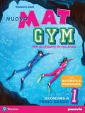 Nuovo Mat gym. Per allenarsi in vacanza. Per la Scuola media. Con espansione online vol.1