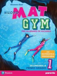 Nuovo Mat gym. Per allenarsi in vacanza. Per la Scuola media. Con espansione online vol.1