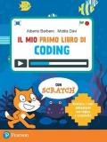 Il mio primo libro di coding. Per la Scuola media. Con espansione online