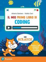 Il mio primo libro di coding. Per la Scuola media. Con espansione online