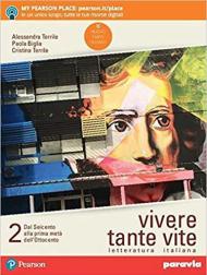 Vivere tante vite. Letteratura italiana. Con e-book. Con espansione online. Vol. 2