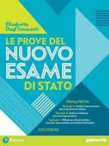 Le prove del nuovo esame di Stato. Prima prova. Per le Scuole superiori