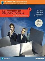 La letteratura ieri, oggi, domani. Dal barocco a Manzoni. Ediz. nuovo esame di Stato. Con e-book. Con espansione online. Vol. 2