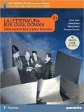 La letteratura ieri, oggi, domani. Ediz. nuovo esame di Stato. Con e-book. Con espansione online. Vol. 3\1