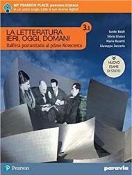 La letteratura ieri, oggi, domani. Ediz. nuovo esame di Stato. Con e-book. Con espansione online. Vol. 3\1