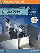 La letteratura ieri, oggi, domani. Ediz. nuovo esame di Stato. Con e-book. Con espansione online. Vol. 3