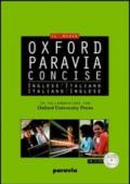 Oxford-Paravia concise. Dizionario inglese-italiano, italiano-inglese. Con CD-ROM