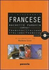 Hachette Paravia Compact. Il dizionario francese-italiano, italiano-francese. Con CD-ROM