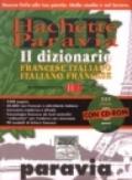DIF Hachette Paravia. Dizionario francese-italiano, italiano-francese. Con CD-ROM