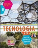 Tecnologia 2.0. Vol. A-B. Ediz. pack. Per la Scuola media. Con DVD. Con espansione online