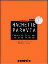 DIF Hachette Paravia. Dizionario francese-italiano, italiano-francese. Ediz. bilingue. Con CD-ROM