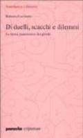 Di duelli, scacchi e dilemmi. La teoria matematica dei giochi