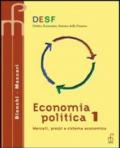 Desf economia politica. Mercati, prezzi e sistema economico. Per gli Ist. Tecnici commerciali: 1