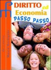 Diritto ed economia passo passo. Per le Scuole superiori