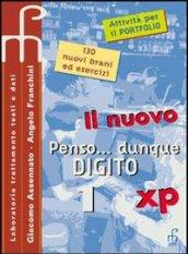 Il nuovo Penso... Dunque digito. Volume unico. Per le Scuole superiori. Con CD-ROM