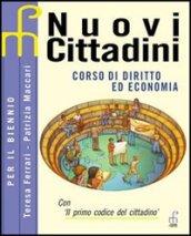 Nuovi cittadini. Corso di diritto ed economia. Per il biennio