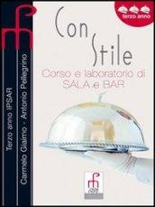 Con stile. Corso e laboratorio di sala e bar. Per gli Ist. professionali alberghieri