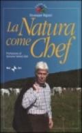 La natura come chef