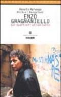 Enzo Gragnaniello. Dai quartieri al San Carlo. Con CD