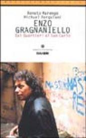 Enzo Gragnaniello. Dai quartieri al San Carlo. Con CD