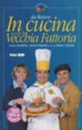 In cucina con la Vecchia Fattoria