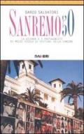 Sanremo 50. La vicenda e i protagonisti di mezzo secolo di festival della canzone