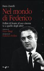 Nel mondo di Federico. Fellini di fronte al suo cinema (e a quello degli altri)