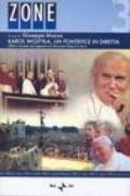 Karol Wojtyla, un pontefice in diretta. Sfida e incanto nel rapporto tra Giovanni Paolo II e la tv. Atti del Convegno (Roma, 6-7 aprile 2006). Con DVD