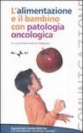L'alimentazione e il bambino con patologia oncologica. Workshop (Roma, 19 febbraio 2007)